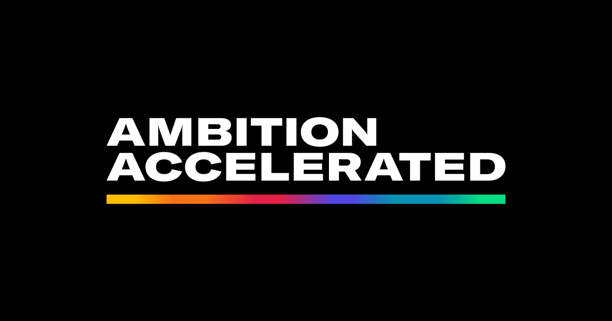 Ambition Accelerated